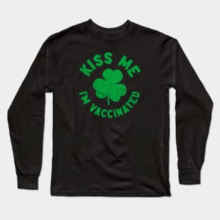 Kiss me I'm Vaccinated Long Sleeve T-Shirt